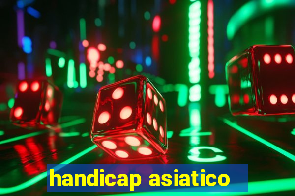 handicap asiatico - 1 o que significa